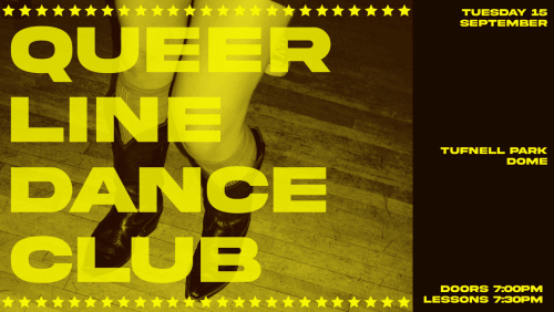QUEER+LINE+DANCE+CLUB+%40+Tufnell+Park+Dome