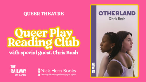 Queer+Play+Reading+Club%3a+Otherland+by+Chris+Bush