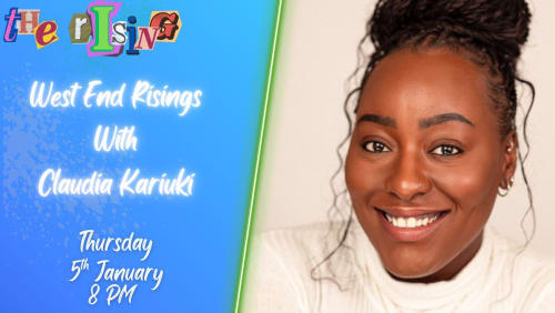 WEST+END+RISINGS+WITH+CLAUDIA+KARIUKI+%7c%7c+%40The+Rising