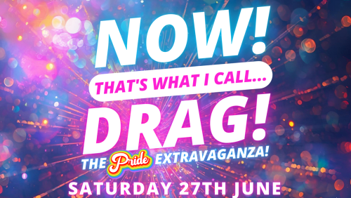 NOW!+Thats+What+I+Call...DRAG!+Gorleston+Pavilion!