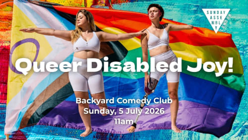 Sunday+Assembly+Presents%3a+Queer+Disabled+Joy