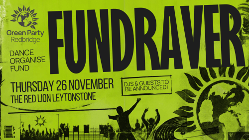 The+Big+Green+FundRAVER%3a+Organised+by+Redbridge+and+Waltham+Forest+Greens