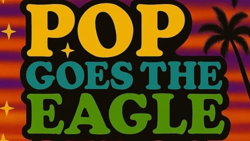 POP!+Goes+the+Eagle.+End+of+Summer+party.