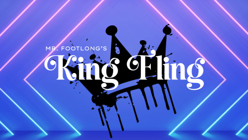 Mr.+Footlongs+King+Fling