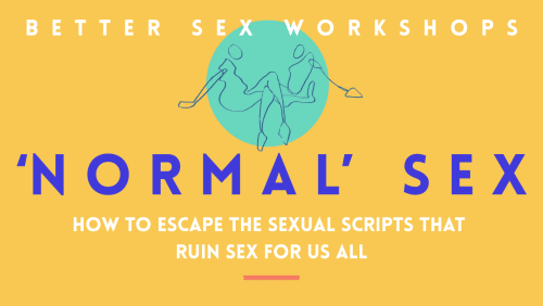 NORMAL+SEX%3a+How+to+Escape+the+Sexual+Scripts+that+Ruin+Sex+for+us+all