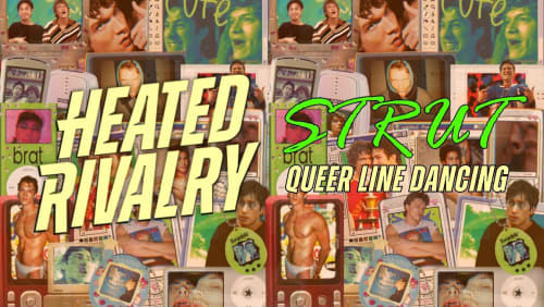 HEATED+RIVALRY+STRUT+Queer+Line+Dancing