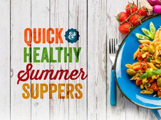 Quick and Healthy Summer Suppers - Jewish Action