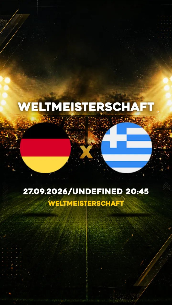 Flyer Deutschland vs Grécia - Weltmeisterschaft - 27.09.2026/UNDEFINED 20:45