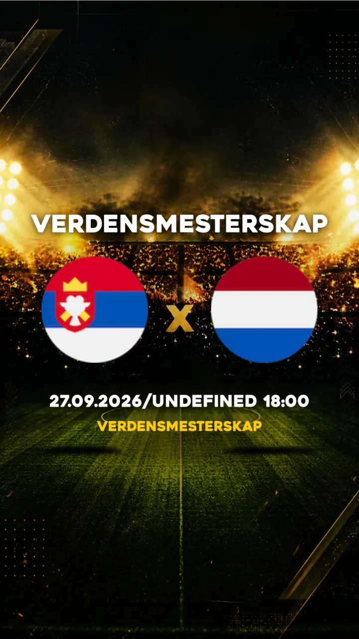 Flyer Sérvia vs Nederland - Verdensmesterskap - 27.09.2026/UNDEFINED 18:00