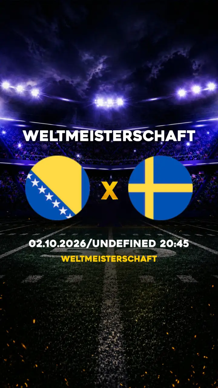 Flyer Bosnien und Herzegowina vs Schweden - Weltmeisterschaft - 02.10.2026/UNDEFINED 20:45