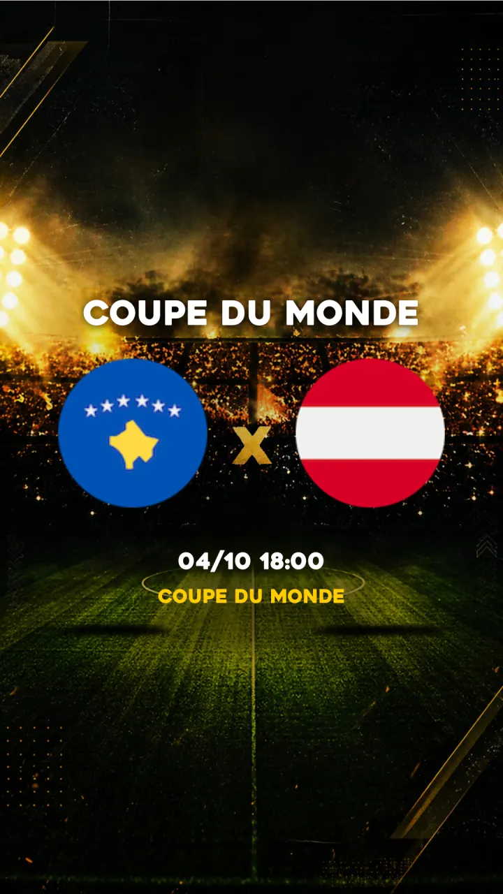 Flyer Kosovo vs Autriche - Coupe du Monde - 04/10 18:00