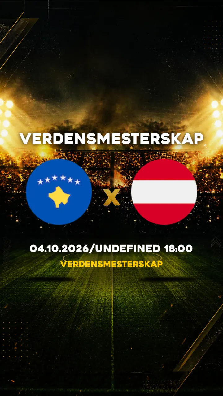 Flyer Kosovo vs Østerrike - Verdensmesterskap - 04.10.2026/UNDEFINED 18:00