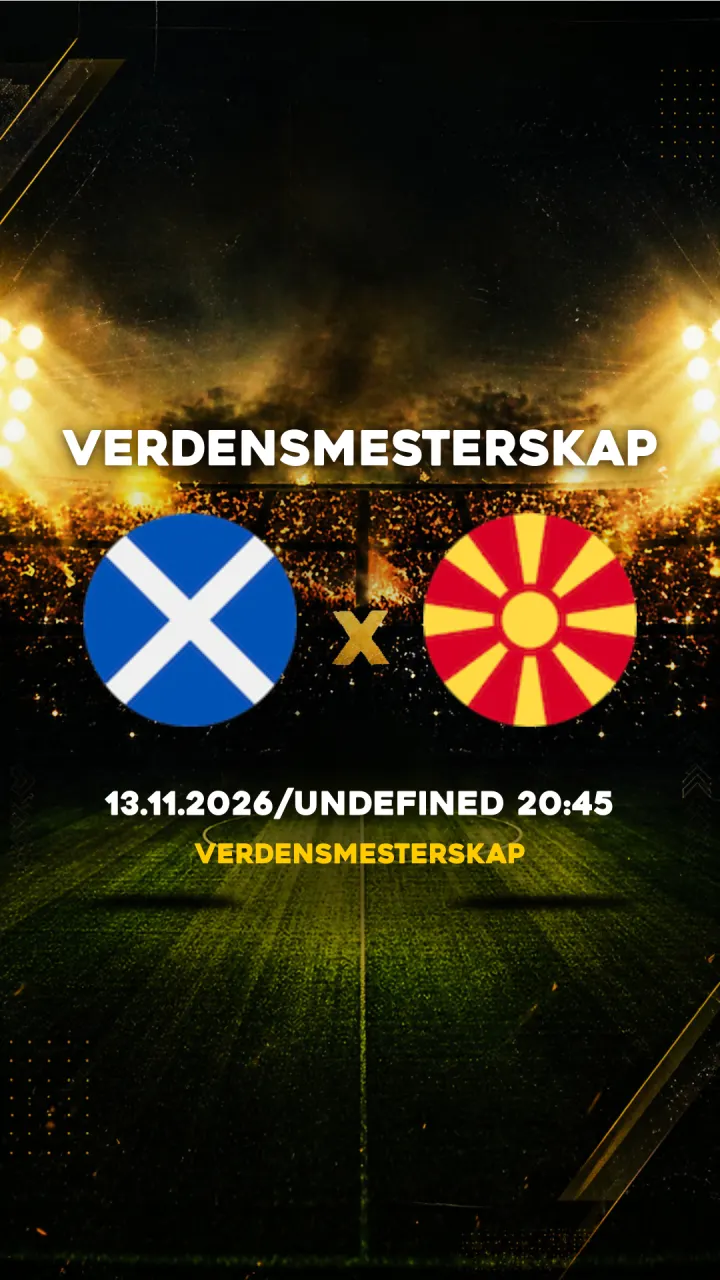 Flyer Skottland vs Macedônia - Verdensmesterskap - 13.11.2026/UNDEFINED 20:45