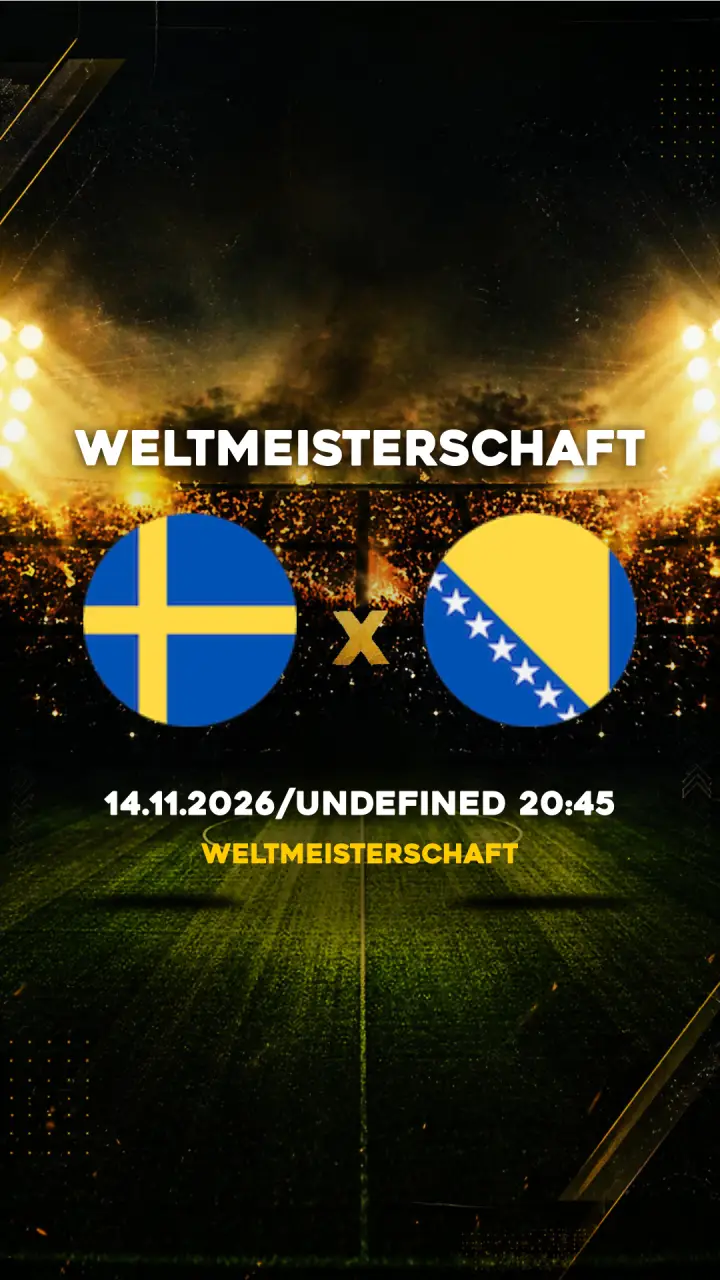Flyer Schweden vs Bosnien und Herzegowina - Weltmeisterschaft - 14.11.2026/UNDEFINED 20:45