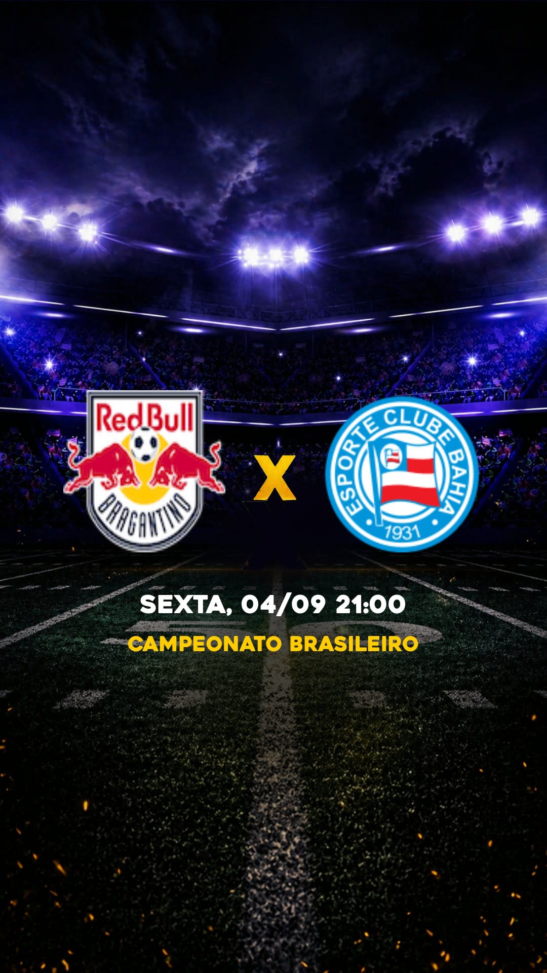 Flyer Bragantino x Bahia - Campeonato Brasileiro - SEXTA, 04/09 21:00 - Download gratis futebol