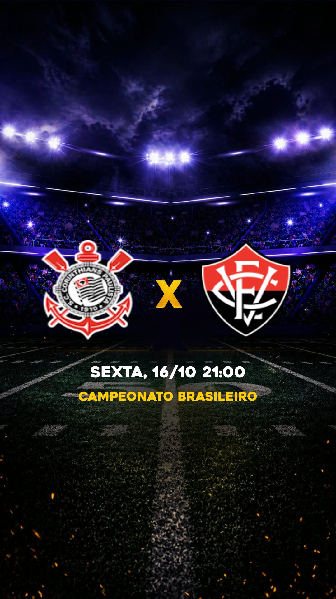 Flyer Corinthians x Vitória - Campeonato Brasileiro - SEXTA, 16/10 21:00 - Download gratis futebol