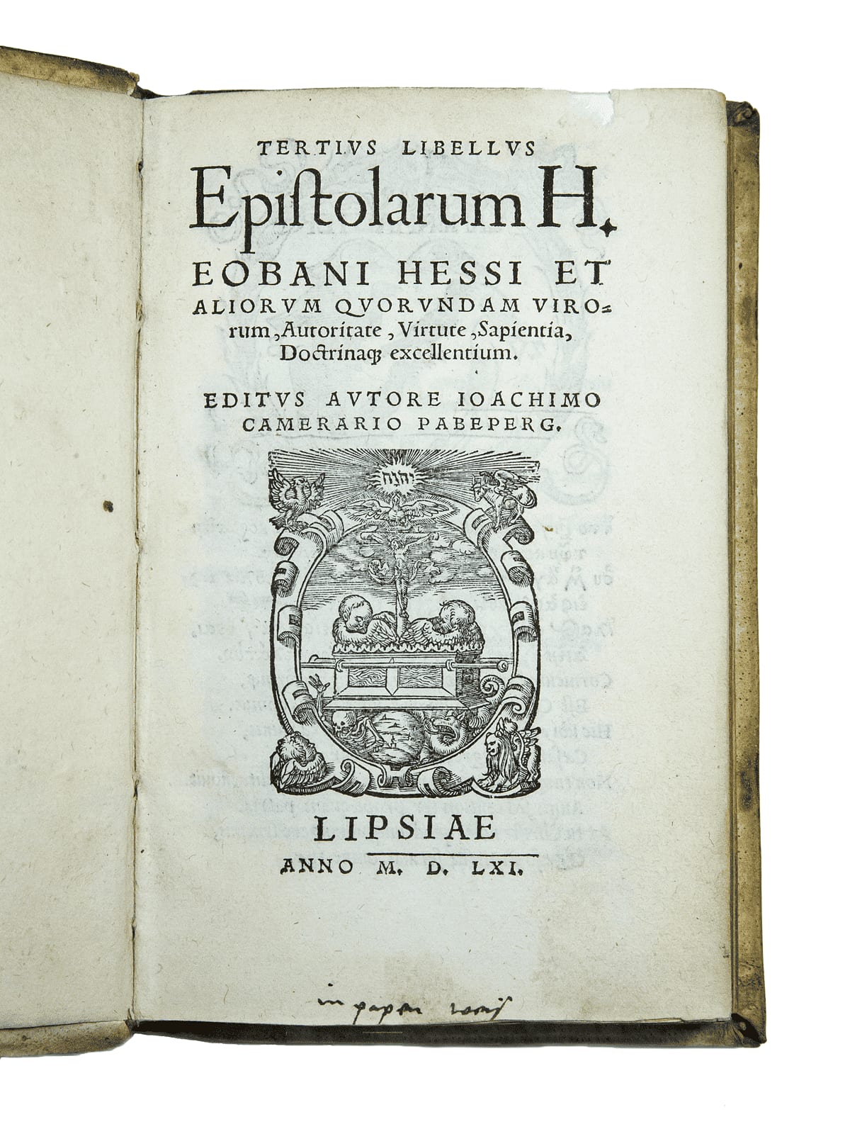 Tertius libellus epistolarum [...] et aliorum quorundam virorum, Auctoritate, Virtute, Sapientia, Doctrinaq(u)e excellentium. Editus autore Ioachimo Camerario Pabeperg - Image 1