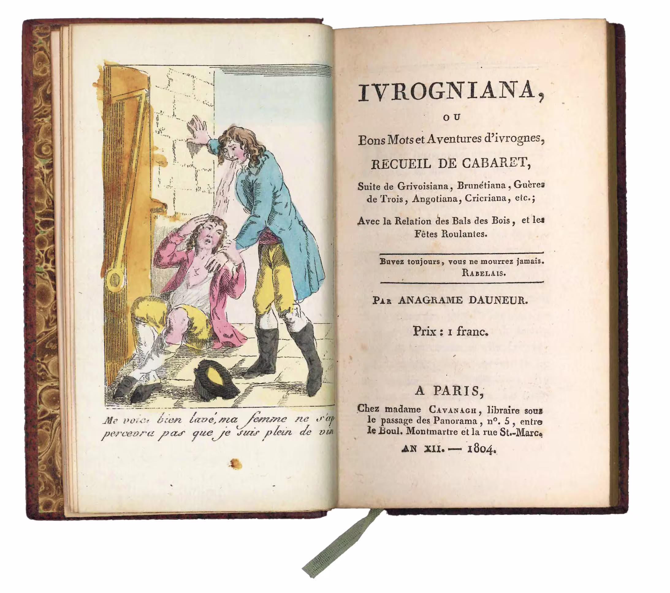 Ivrogniana, ou Bons mots et Aventures d’ivrognes, Recueil de cabaret, Suite de Grivoisiana, Brunétiana, […] avec la Relation des Bals des Bois et les Fêtes Roulantes […] par Anagrame Dauneur