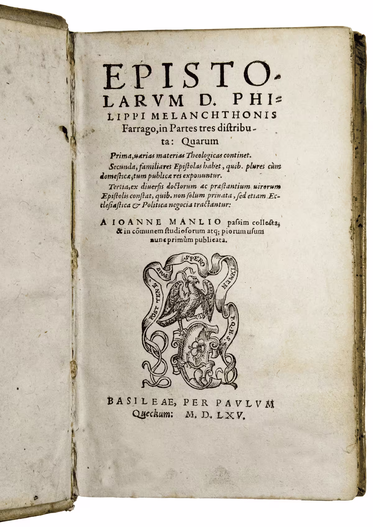 Epistolarum [...] Farrago, in Partes tres distributa: Quarum Prima, varias materias Theologicas continet. Secunda, familiares Epistolas habet, quib. plures cùm domesticae, tum publicae res exponuntur. Tertia, ex diversis doctorum ac praestantium viroum Epistolis constat, quib. non solum privata, sed etiam Ecclesiastica & Politica negotia tractatur: A Ioanne Manlio passim collecta, & in co(m)unem studiosorum atq(ue) piorum usum nunc primum publicata