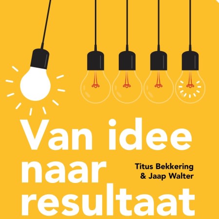 Van idee naar resultaat