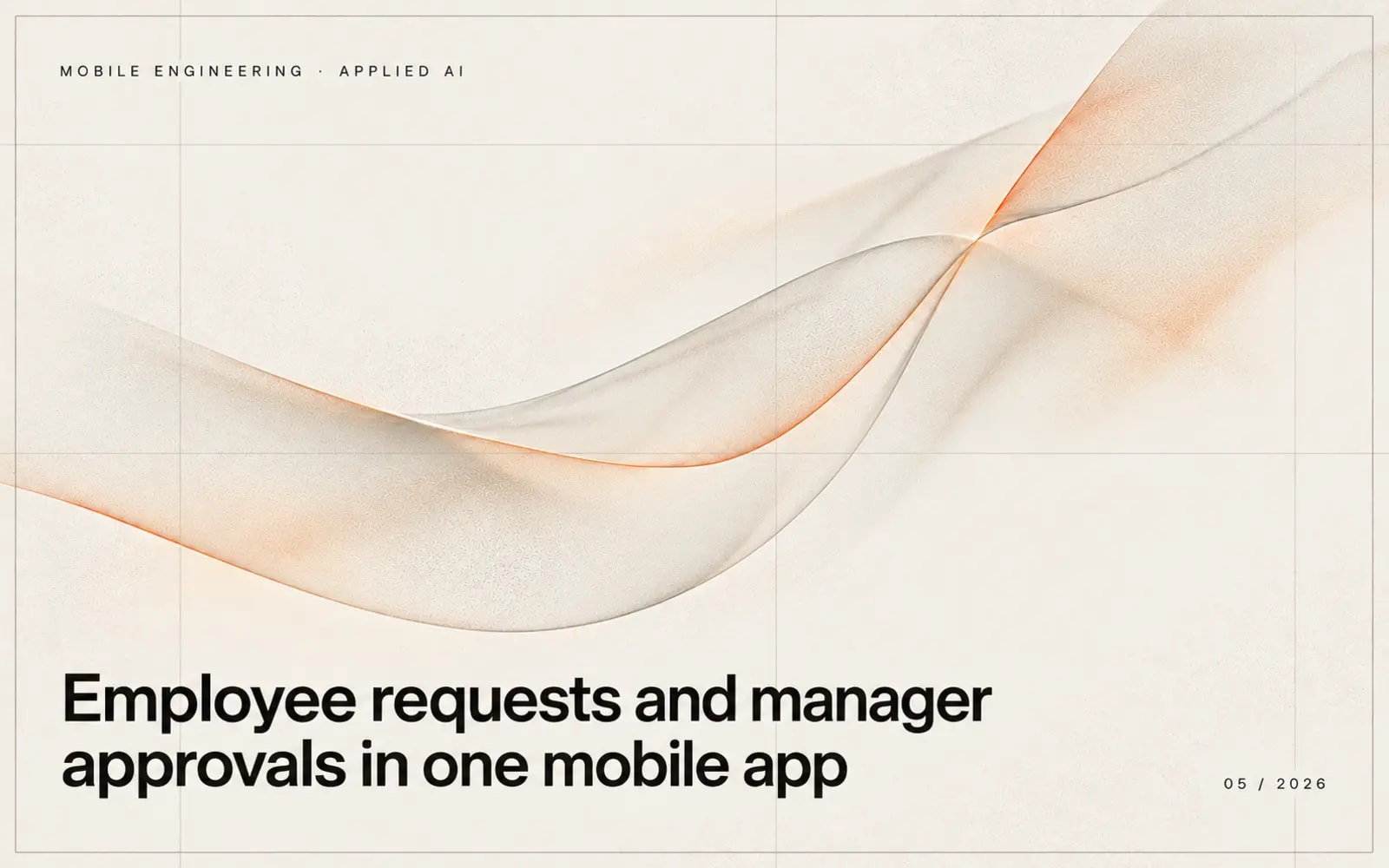 Employee requests and manager approvals in one mobile app case study