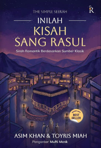 INILAH KISAH SANG RASUL