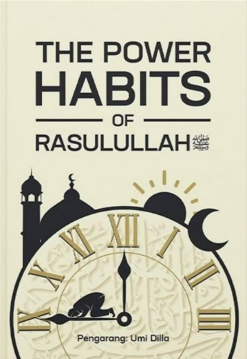 THE POWER HABITS OF RASULULLAH