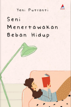 seni menartawakan beban hidup