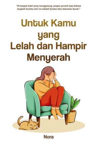 untuk kamu yang lelah dan hampir menyerah 
