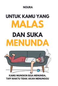 untuk kamu yang malas dan suka menunda 1