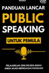 Panduan Lancar Public Speaking Untuk Pemula