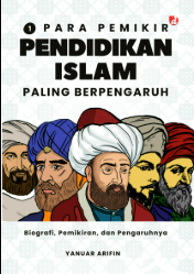 Para Pemikir Pendidikan Islam Paling Berpengaruh