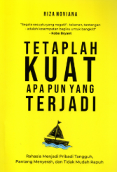 Tetaplah Kuat Apapun Yang Terjadi