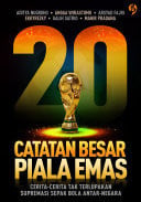 20 Catatan Besar Piala Emas