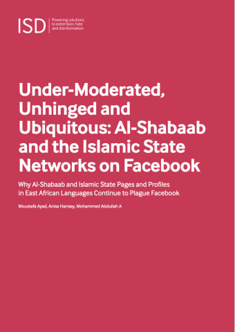 Sous-modérés, déséquilibrés et omniprésents : Al-Shabaab et les réseaux de l'État islamique sur Facebook : pourquoi les pages et les profils d'Al-Shabaab et de l'État islamique dans les langues d'Afrique de l'Est continuent d'affliger Facebook