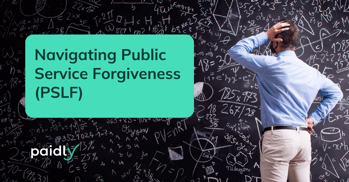 Master Pslf Your Definitive Guide To Public Service Loan Forgiveness Paidly 