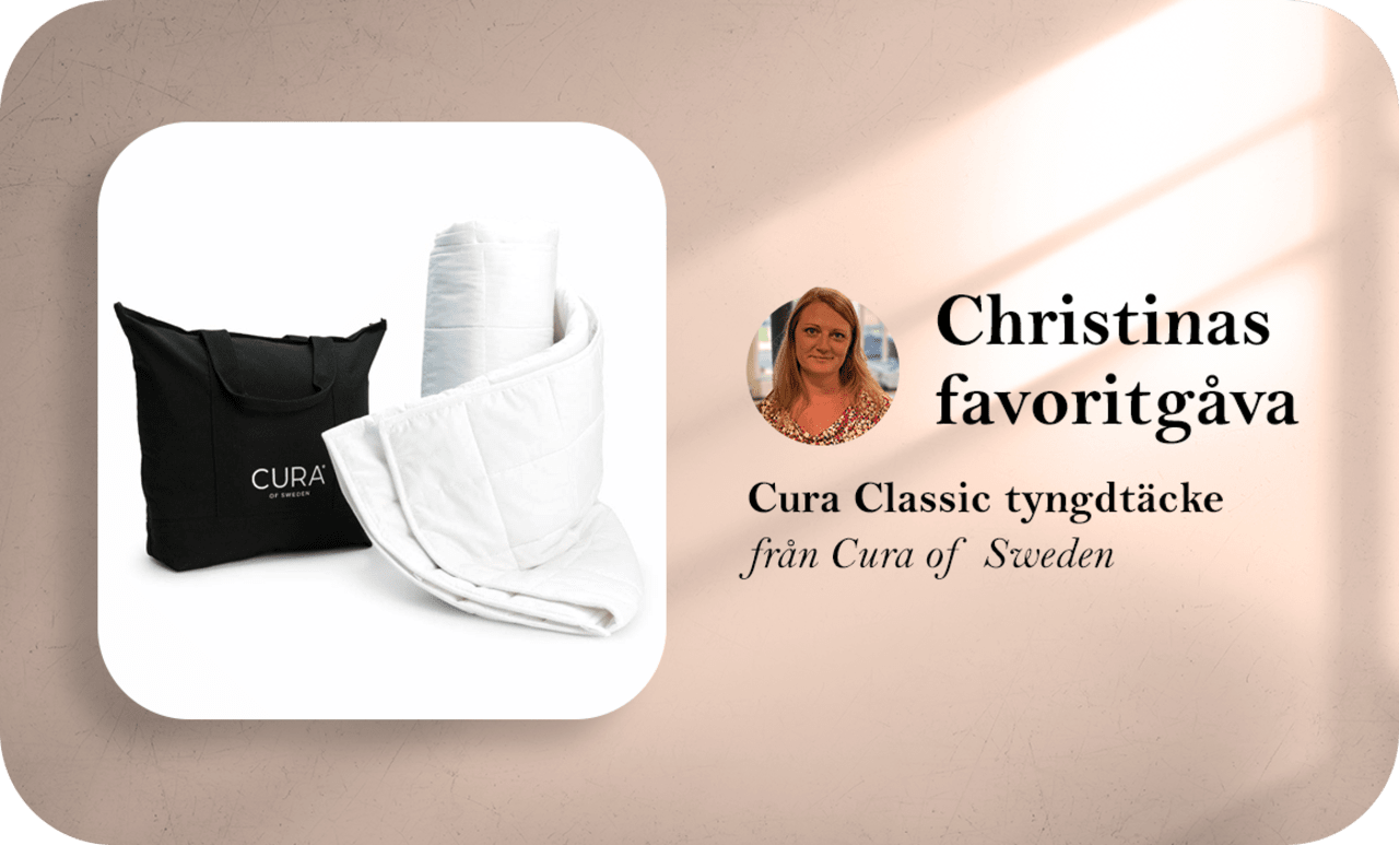 Christinas favoritgåva är Cura Classic tyngdtäcke från Cura of Sweden