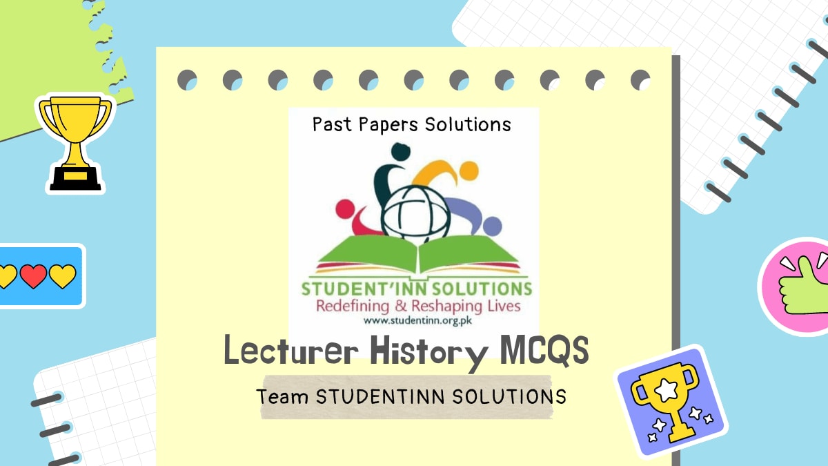 PPSC History Lecturer MCQS