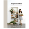 MAGNOLIA TABLE VOLUME 2: A COLLECTION OF RECIPES FOR GATHERING by Joanna Gaines