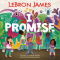 I PROMISE by Lebron James