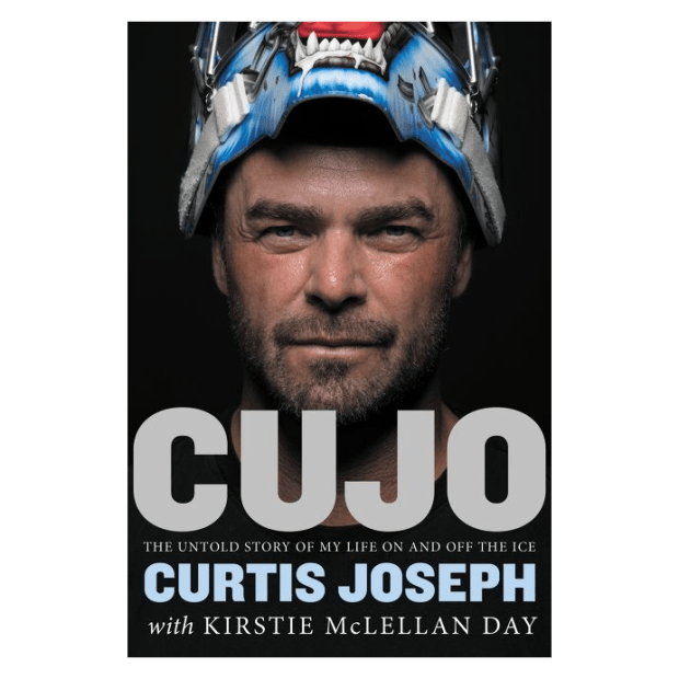 CUJO: THE UNTOLD STORY OF MY LIFE ON AND OFF THE ICE by Curtis Joseph