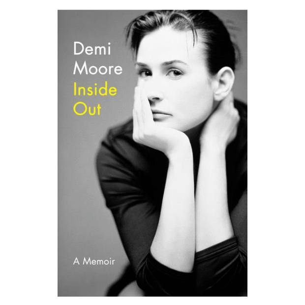 INSIDE OUT: A MEMOIR by Demi Moore