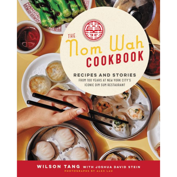 THE NOM WAH COOKBOOK by Wilson Tang Joshua David Stein