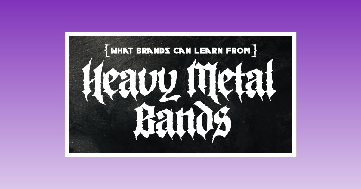 Hallowed be thy name what brands can learn from heavy metal bands