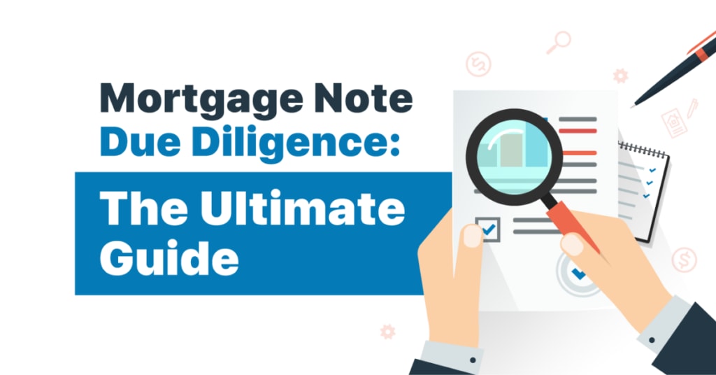 Mortgage note due diligence ultimate guide
