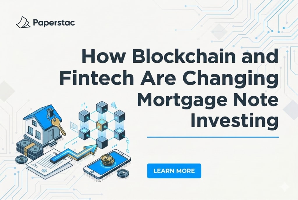 how blockchain and fintech are beginning to change mortgage note investing