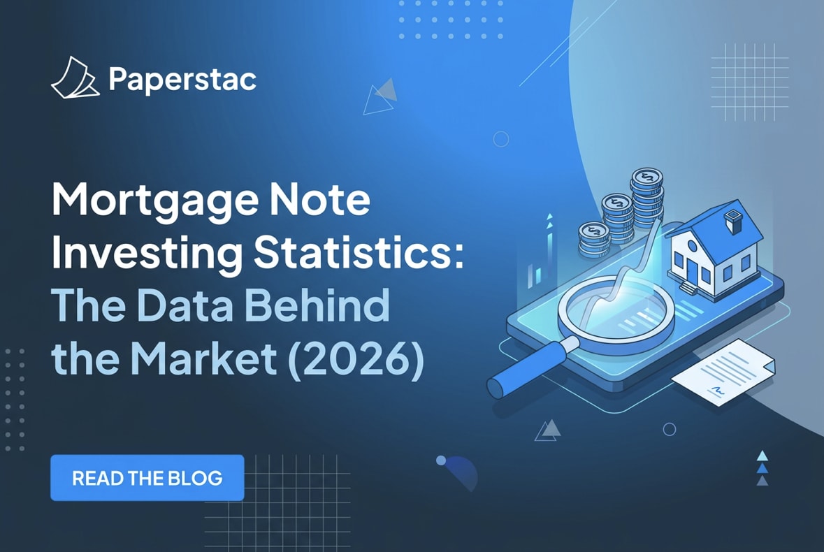 Mortgage Note Investing Statistics: The Data Behind the Market (2026) — Paperstac