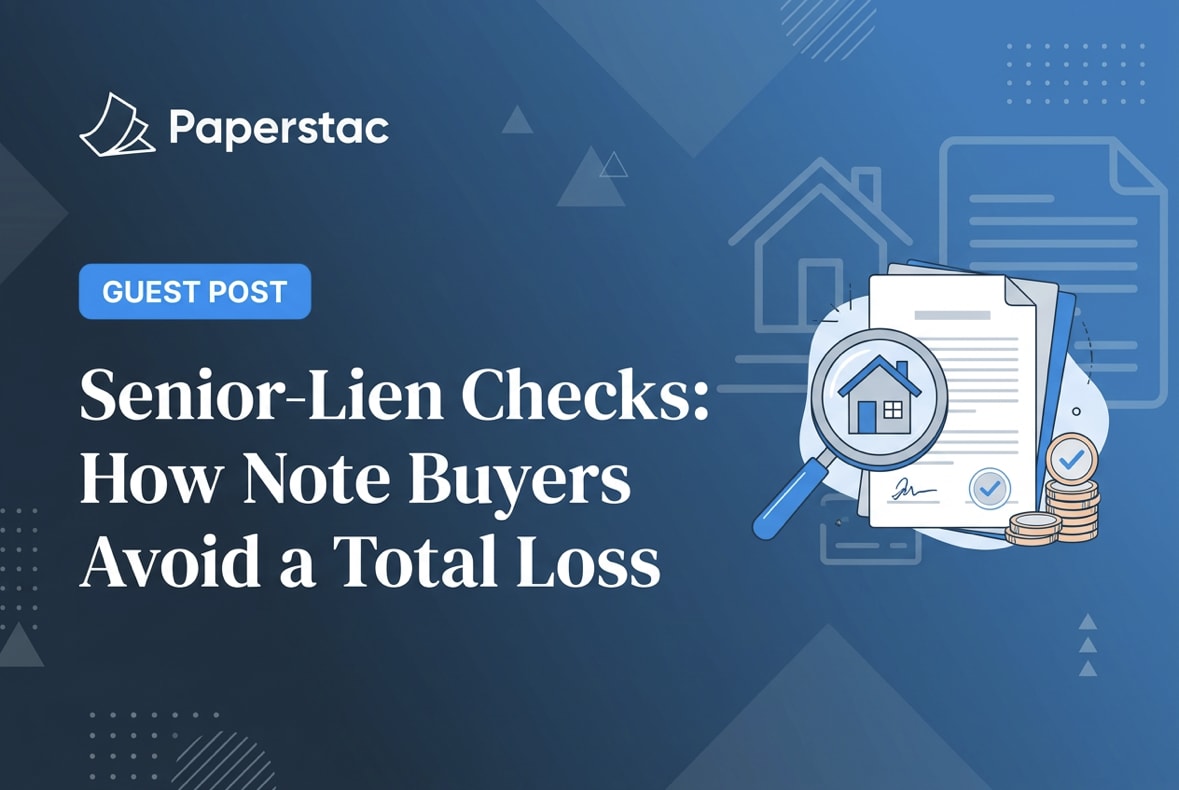 Senior-Lien Checks: How Note Buyers Avoid a Total Loss — Guest Post