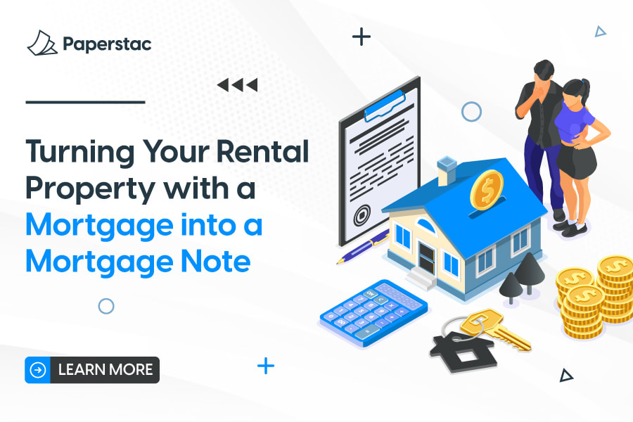 Turning Your Rental Property with a Mortgage into a Mortgage Note