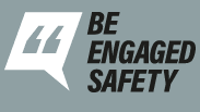 Be Engaged Safety